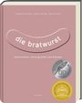 Siegfried Zelnhefer: Die Bratwurst, Buch