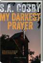 S. A. Cosby: My Darkest Prayer, Buch