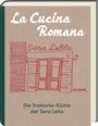 Renato Trabalza: La Cucina Romana - Die Trattoria-Küche der Signora Lella, Buch