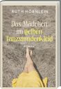 Ruth Hörnlein: Das Mädchen im gelben Tanzstundenkleid, Buch