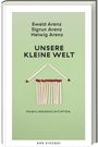 Ewald Arenz: Unsere kleine Welt (Sonderausgabe), Buch