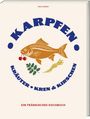 „Karpfen Kräuter Kren & Kirschen“ umgibt einen stilisierten Fisch mit Kirschen, Kräutern und Kren. „Ein fränkisches Kochbuch“.