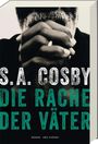 „S.A. Cosby, Die Rache der Väter“ steht in großen Buchstaben. Ein Mann mit gefalteten Händen ist im Hintergrund sichtbar.