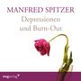 Manfred Spitzer: Depressionen und Burn-Out, CD