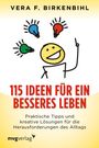 Vera F. Birkenbihl: 115 Ideen für ein besseres Leben, Buch