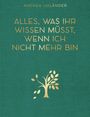 Andrea Uhländer: Alles, was ihr wissen müsst, wenn ich nicht mehr bin, Buch