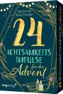 Ronald Pierre Schweppe: 24 Achtsamkeitsimpulse für den Advent, Div.