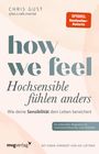 Chris Gust: How We Feel - Hochsensible fühlen anders, Buch