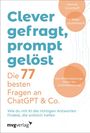Henrik Grünhoff: Clever gefragt, prompt gelöst - die 77 besten Fragen an ChatGPT & Co., Buch