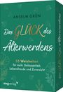 Anselm Grün: Das Glück des Älterwerdens - 55 Weisheiten für mehr Gelassenheit, Lebensfreude und Zuversicht, Div.
