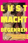 Julia Henchen: Lust - Macht - Begehren, Buch