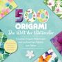 mvg Verlag: 500x Origami - ganz einfach: Die Welt der Watercolor, Buch