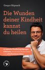 Titel: "Die Wunden deiner Kindheit kannst du heilen". Ein Mann mit Brille und Bart stützt seinen Kopf auf die Hand.