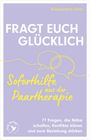 Alexandra Soor: Fragt euch glücklich - Soforthilfe aus der Paartherapie, Buch