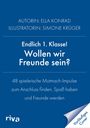 Autorin Ella Konrad, Illustratorin Simone Krüger. "Endlich 1. Klasse! Wollen wir Freunde sein?" Riva Logo unten.