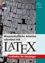 Joachim Schlosser: Wissenschaftliche Arbeiten schreiben mit LaTeX, Buch