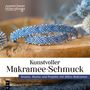 Jacqueline Sommer: Kunstvoller Makramee-Schmuck, Buch