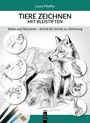 „Leoni Pfeiffer: TIERE ZEICHNEN MIT BLEISTIFTEN“, Skizzen von Tieren auf weißem Hintergrund, Bleistifte unten.