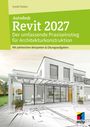 "Autodesk Revit 2027" und "Der umfassende Praxiseinstieg für Architektur." Illustration eines modernen Hauses. Logo unten rechts.