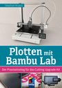 Stephan Knaus: Plotten mit Bambu Lab, Buch
