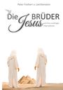 Peter Freiherr von Liechtenstein: Die Jesusbrüder, Buch