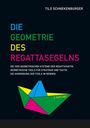 Tilo Schnekenburger: Die Geometrie des Regattasegelns, Buch