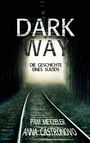 Pam Metzeler: Dark Way, Buch