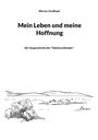 Werner Großkopf: Mein Leben und meine Hoffnung, Buch