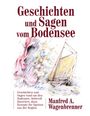 Manfred A. Wagenbrenner: Geschichten und Sagen vom Bodensee, Buch