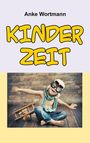 Anke Wortmann: Kinderzeit, Buch