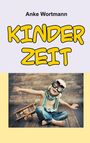 Anke Wortmann: Kinderzeit, Buch