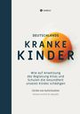 Ulrike von Aufschnaiter: Deutschlands Kranke Kinder, Buch