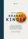 Ulrike von Aufschnaiter: Deutschlands Kranke Kinder, Buch