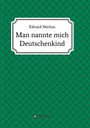 Edvard Nerhus: Man nannte mich Deutschenkind, Buch