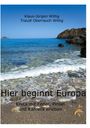 Traudl Oberrauch-Wittig: Hier beginnt Europa, Buch