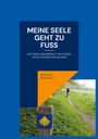 Marianne Birkmann: Meine Seele geht zu Fuß, Buch
