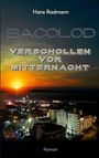 Hans Radmann: Bacolod - Verschollen vor Mitternacht, Buch