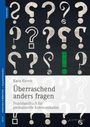 "Überraschend anders fragen: Praxishandbuch für professionelle Kommunikation." Viele Fragezeichen, eines in Grün.