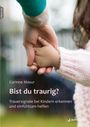 Corinne Masur: Bist du traurig?, Buch