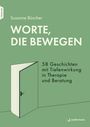 "Worte, die bewegen", 58 Geschichten für Therapie und Beratung von Susanne Büscher. Grünes Cover mit Buch-Illustration.