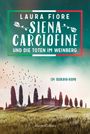 Laura Fiore: Siena Carciofine und die Toten im Weinberg, Buch