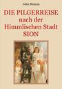 John Bunyan: Die Pilgerreise nach der Himmlischen Stadt Sion, Buch