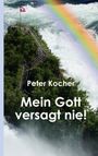Peter Kocher: Mein Gott versagt nie, Buch