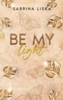 Sabrina Liska: Be my light, Buch