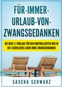 Sascha Schwarz: Für immer Urlaub von Zwangsgedanken, Buch