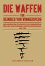 Alexander Geckeler: Die Waffen von Heinrich von Wimmersperg, Buch