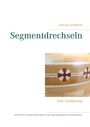 Andreas Achleitner: Segmentdrechseln, Buch