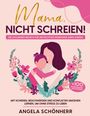 Angela Schönherr: Mama, nicht schreien!, Buch