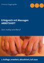 Christian Gloggengießer: Erfolgreich mit Massagen ARBEITSHEFT, Buch
