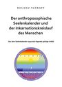 Roland Schrapp: Der anthroposophische Seelenkalender und der Inkarnationskreislauf des Menschen, Buch